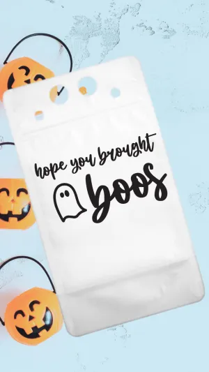 Adult Drink Pouch Halloween Hope you brought boos