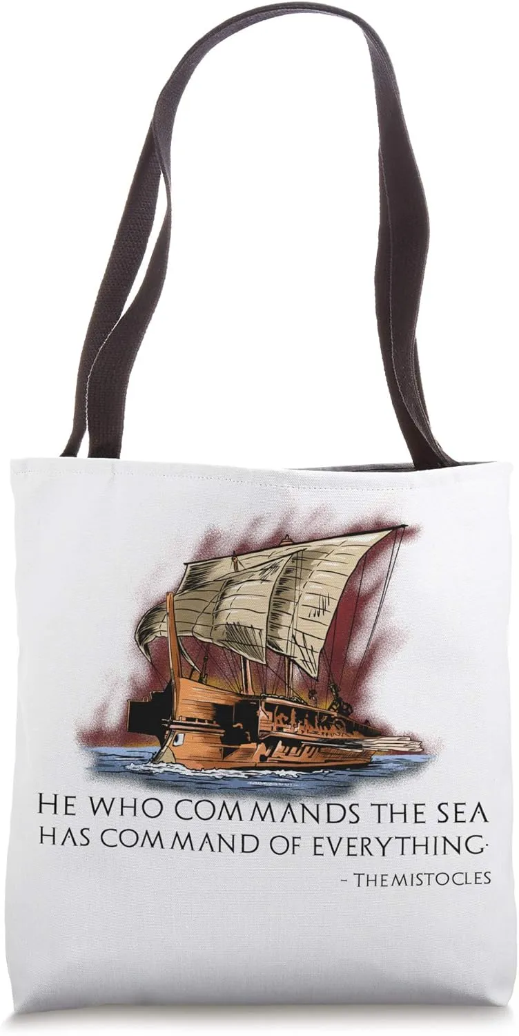 Ancient Greek Maritime Empire - Themistocles Quote - Trireme Tote Bag