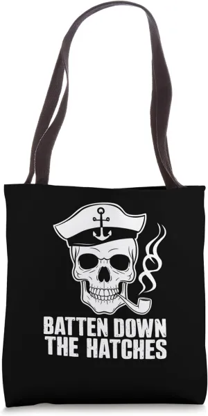 Batten Down The Hatches Funny Nautical Sailing Product Tote Bag