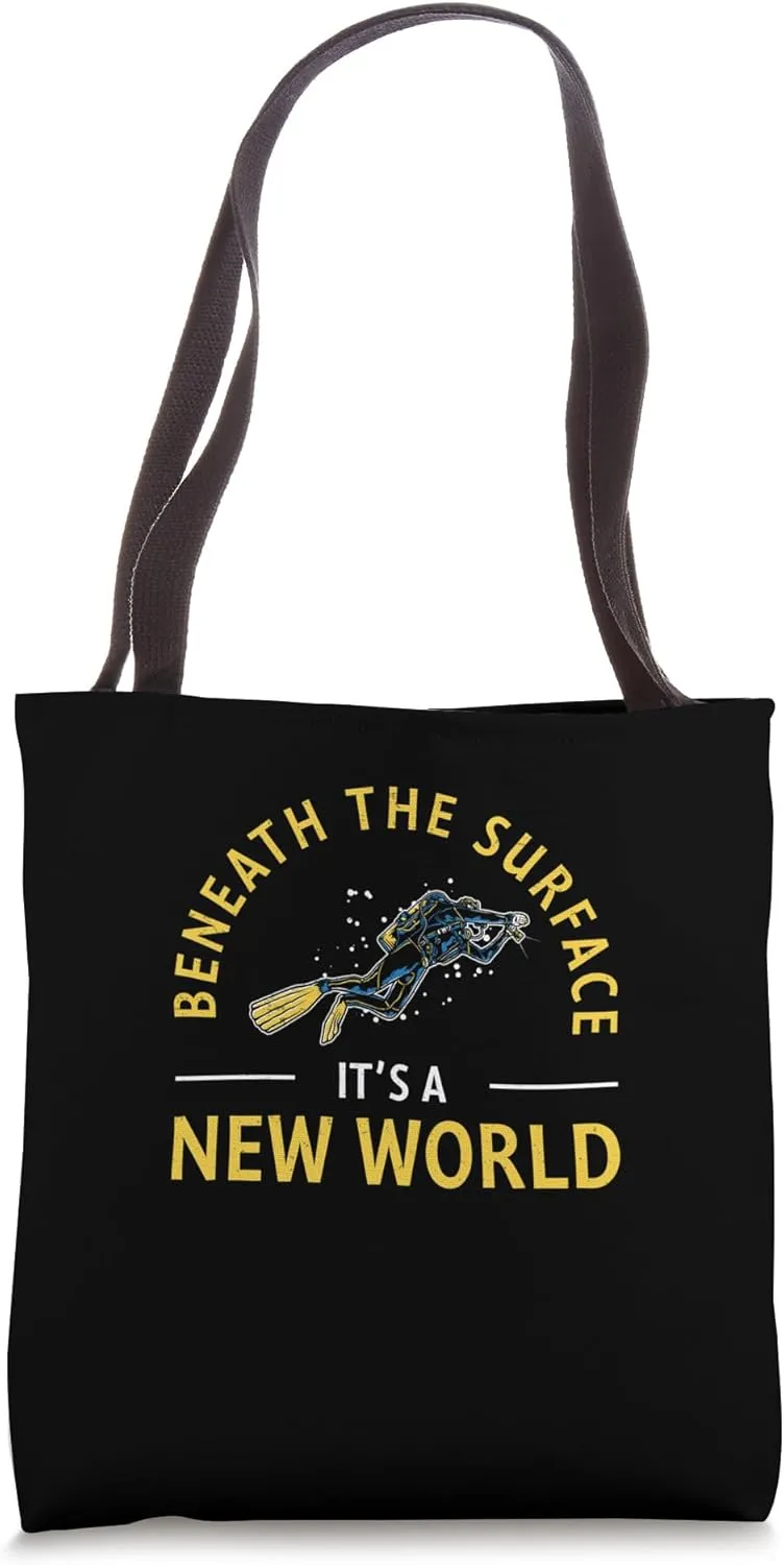 Beneath The Surface It's A New World Funny Commercial Divers Tote Bag