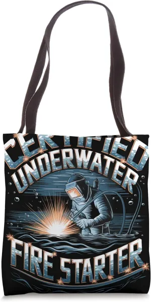 Certified Underwater Fire Starter Underwater Welder Tote Bag