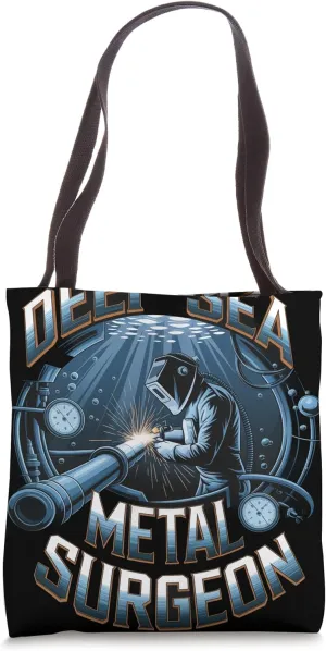 Deep Sea Metal Surgeon Underwater Welder Tote Bag