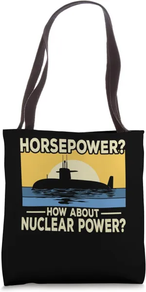 Horsepower How About Nuclear Power Tote Bag