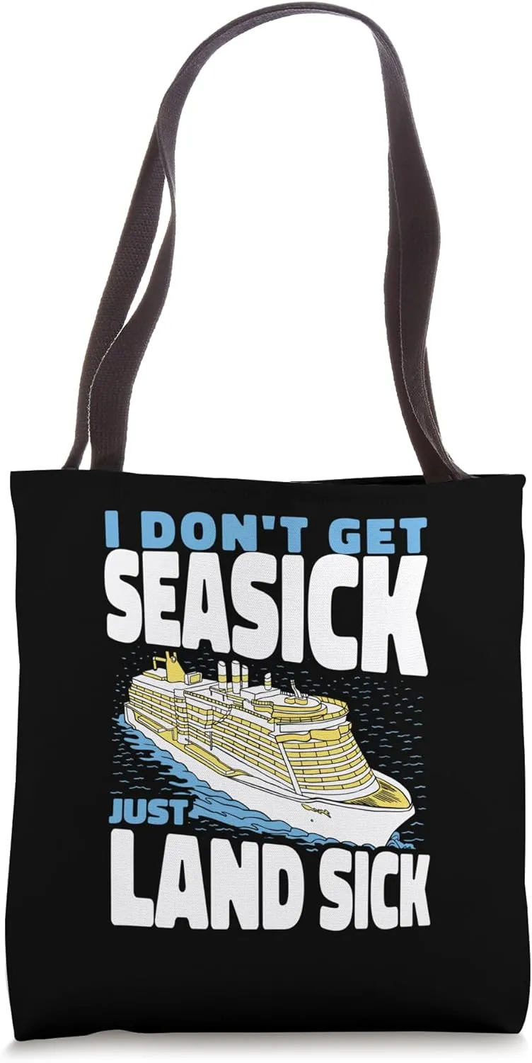 I Don't Get Seasick Just Land Sick Cruise Officer Tote Bag