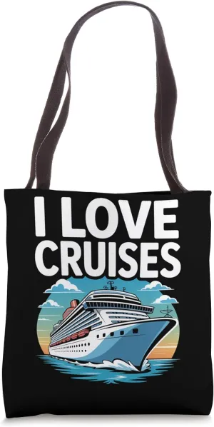 I Love Cruises Ocean Travel Adventure Fun Tote Bag