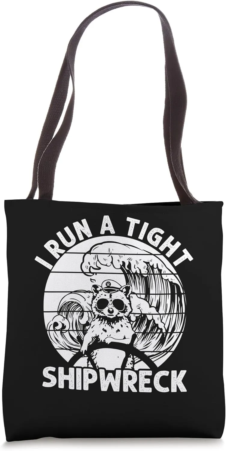 I RUN A TIGHT SHIPWRECK Funny Raccoon Captain Tote Bag