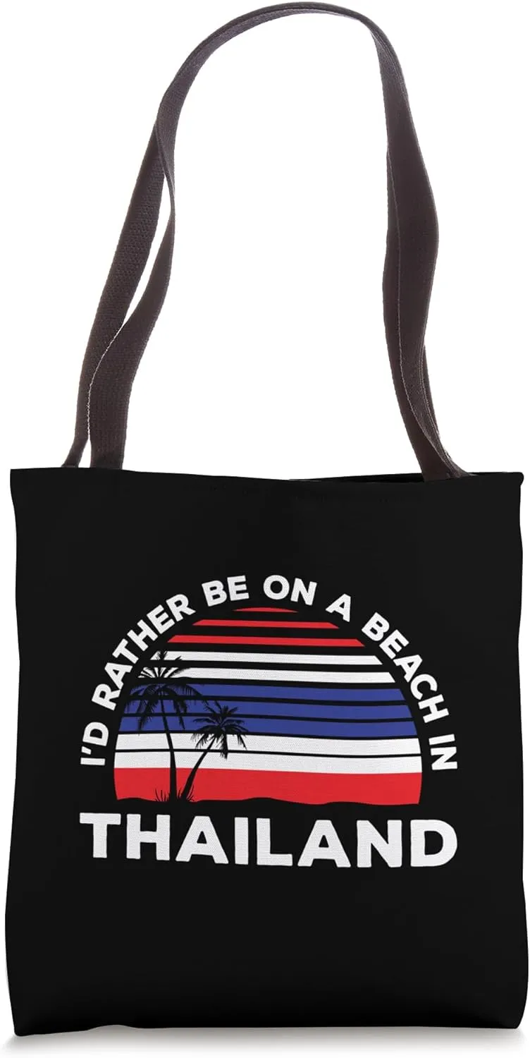 I'd Rather Be On A Beach In Thailand Vacation Thai Travel Tote Bag