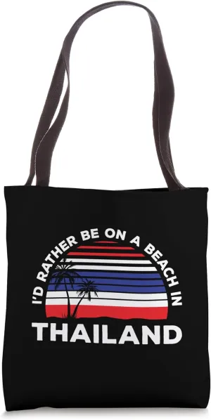 I'd Rather Be On A Beach In Thailand Vacation Thai Travel Tote Bag
