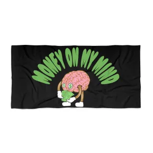 Money on my mind Beach Towel