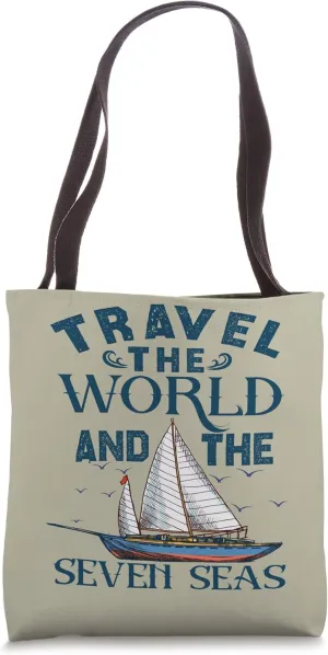Sailor Travel The World And The Seven Seas Sailboat Seaman Tote Bag
