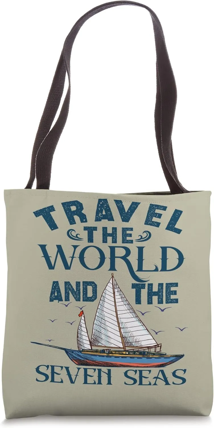 Sailor Travel The World And The Seven Seas Sailboat Seaman Tote Bag