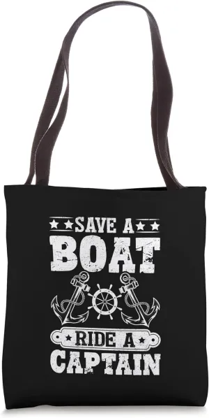 Save a Boat Ride a Captain Pontoon Maritime Nautical Tote Bag