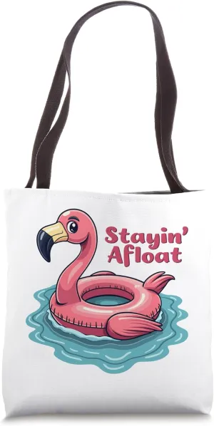 Stayin Afloat Flamingo Float Poolside Fun Tote Bag
